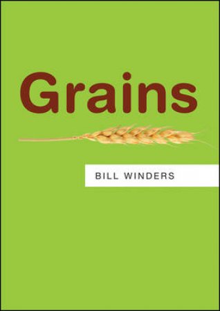 Grains: Resources by Bill Winders