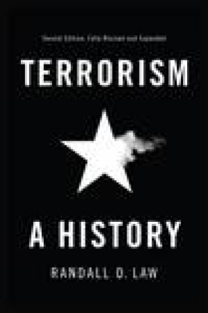 Terrorism - a History 2E by Randall Law