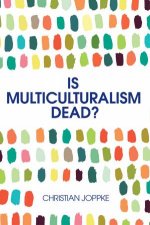 Is Multiculturalism Dead Crisis And Persistence In The Constitutional State