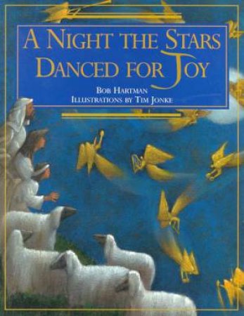 A Night The Stars Danced For Joy by Bob Hartman