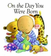 On the Day You Were Born