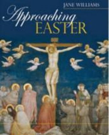 Approaching Easter by Jane Williams