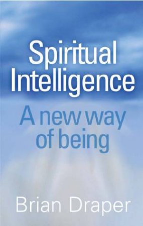 Spiritual Intelligence by Brian Draper