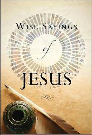 Wise Sayings of Jesus by Kate Kirkpatrick