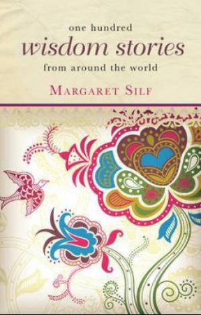 One Hundred Wisdom Stories by Margaret Silf