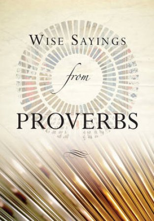 Wise Sayings from Proverbs by Olivia Warburton