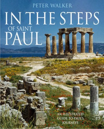 In the Steps of Saint Paul by Peter Walker