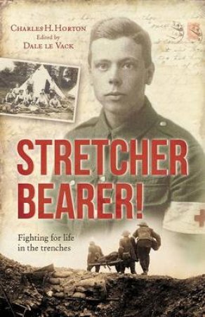 Stretcher Bearer by Charles Horton & Dale De Vack