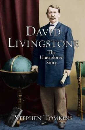 David Livingstone by Stephen Tomkins