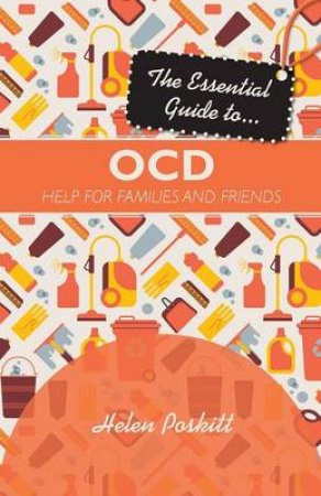 The Essential Guide to OCD by Helen Poskitt