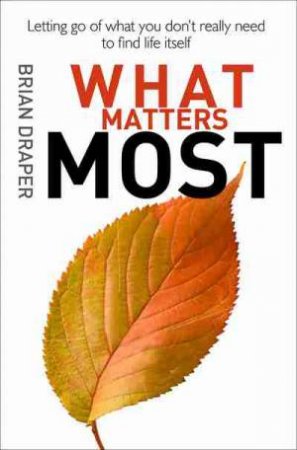 What Matters Most by Brian Draper