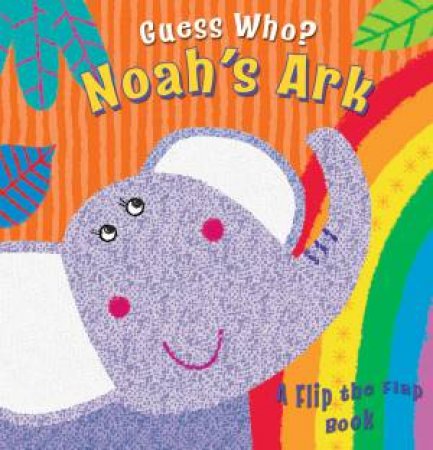 Guess Who? Noah's Ark by Christina Goodings