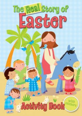 The Real Story Of Easter Activity Book by Christina Goodings