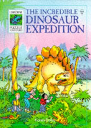 Incredible Dinosaur Expedition by K Dolby