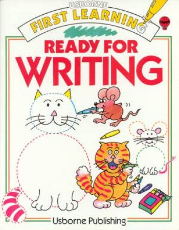 Usborne First Learning: Ready For Writing by Various