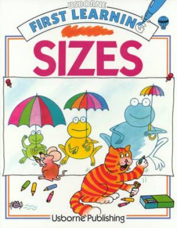 Usborne First Learning: Sizes by Jenny Tyler & Robyn Gee