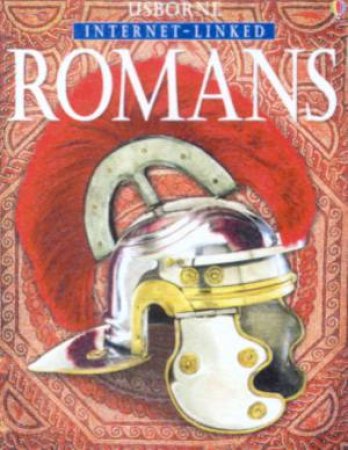 Usborne Internet-Linked Illustrated World History: The Romans by Various