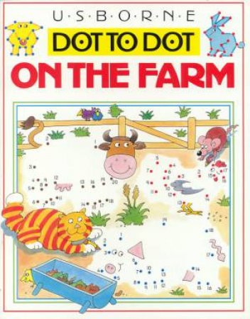 Usborne Dot To Dot: On The Farm by Jenny Tyler