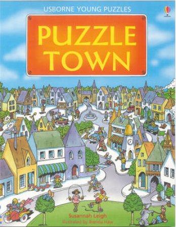 Usborne Young Puzzle Books: Puzzle Town by Susannah Leigh