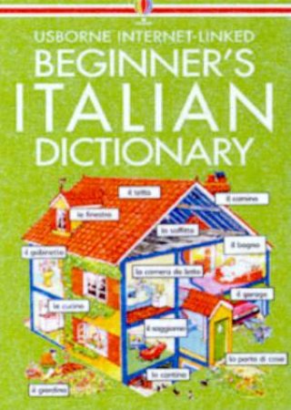 Usborne Internet-Linked Beginner's Italian Dictionary by Various