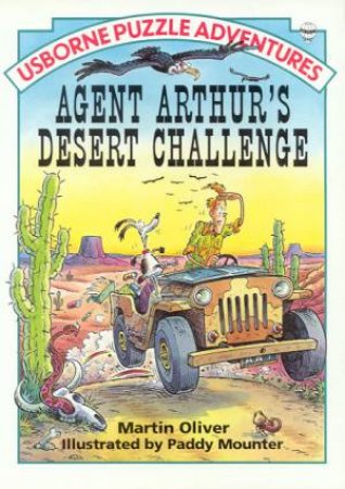 Agent Arthur's Desert Challenge by Martin Oliver