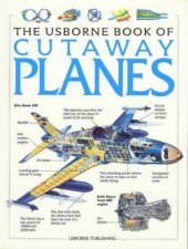 The Usborne Book Of Cutaway Planes