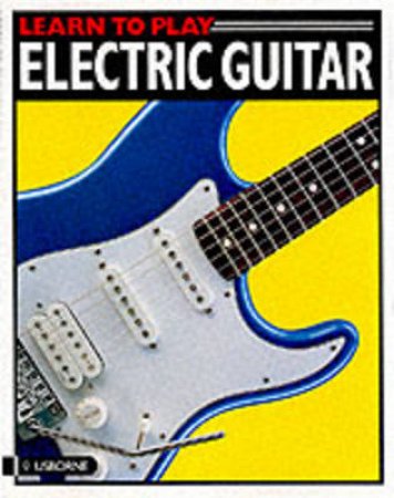 Learn To Play Electric Guitar For Children by Various