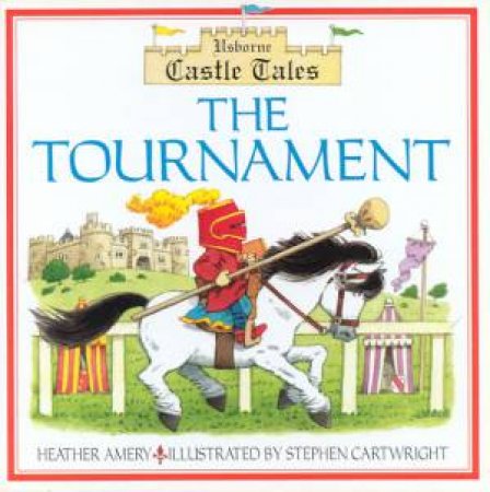 Usborne Castle Tales: The Tournament by Heather Amery