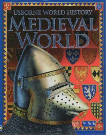 Usborne World History: Medieval World by Jane Bingham