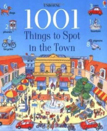 Usborne 1001 Things To Spot In The Town by Various