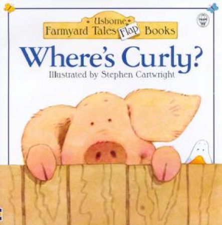 Usborne Farmyard Tales Flap Book: Where's Curly? by Heather Amery