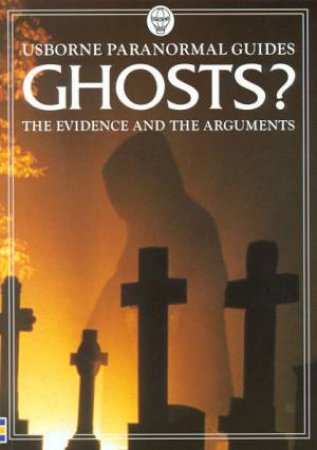 Usborne Paranormal Guides: Ghosts? by Gillian Doherty