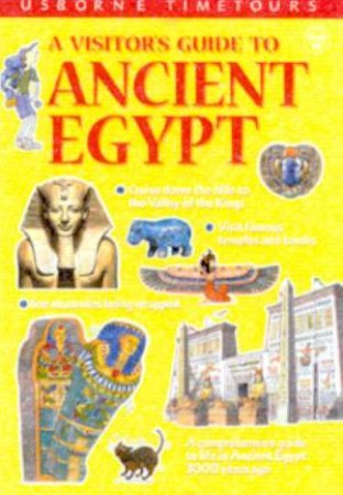 Usborne Time Tours: A Visitor's Guide To Ancient Egypt by Various