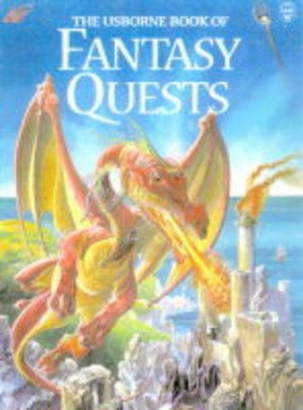 The Usborne Book Of Fantasy Quests by Andy Dixon