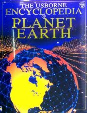 The Usborne Encyclopedia Of Planet Earth