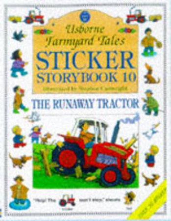 Farmyard Tales Sticker Storybook: Runaway Tractor by Heather Amery