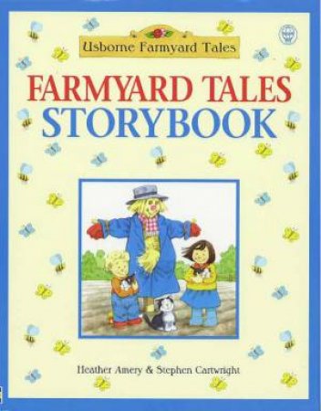 Farmyard Tales: Farmyard Tales Storybook by Heather Amery