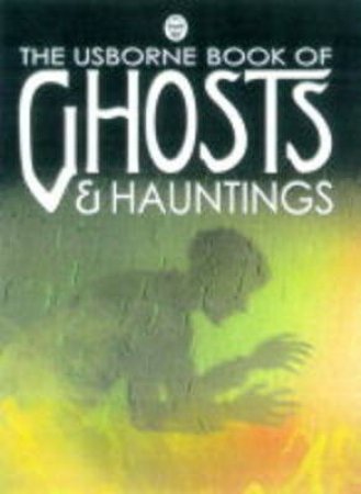 Ghosts And Hauntings by A Claybourne