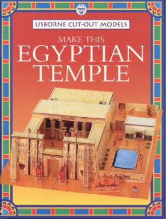 Usborne Cut-Out Models: Make This Egyptian Temple by Various