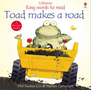 Easy Words To Read Phonics Reader: Toad Makes A Road by Phil Roxbee Cox