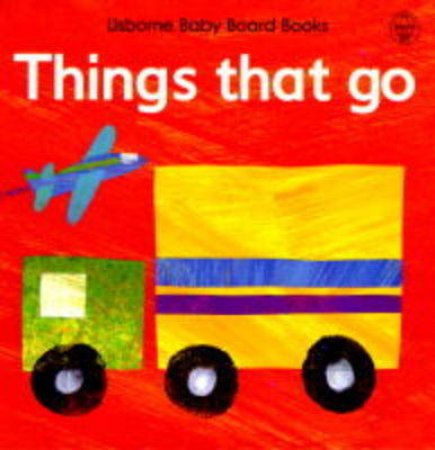 Things That Go Board Book by A Barlow