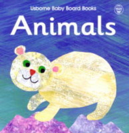 Animals Baby Board Book by A Barlow