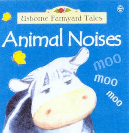 Farmyard Tales: Animal Noises by Stephen Cartwright