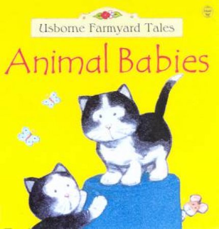 Farmyard Tales: Animal Babies by Stephen Cartwright