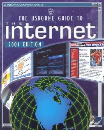 The Usborne Guide To The Internet 2001 by Mairi Mackinnon & Ben Denne