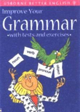 Usborne Better English: Improve Your Grammar by Isaac Quaye