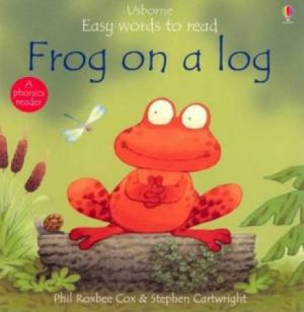 Usborne Easy Words To Read: Frog On A Log by Phil Roxbee Cox