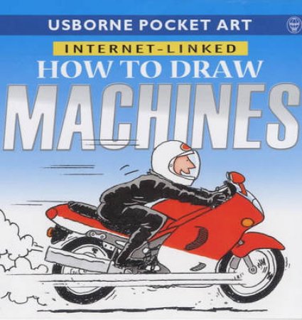 Usborne Internet-Linked Pocket Art: How To Draw Machines by Various