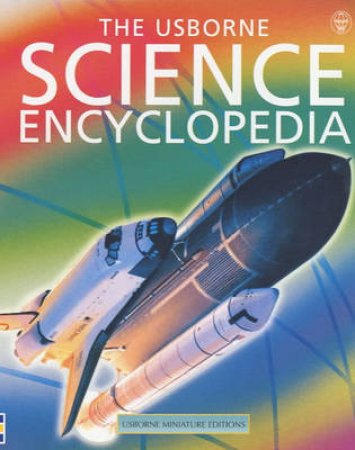 Usborne Miniature Editions: Science Encyclopedia by Various