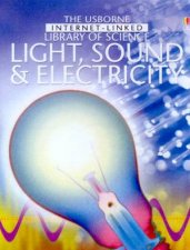 The Usborne InternetLinked Library Of Science Light Sound  Electricity